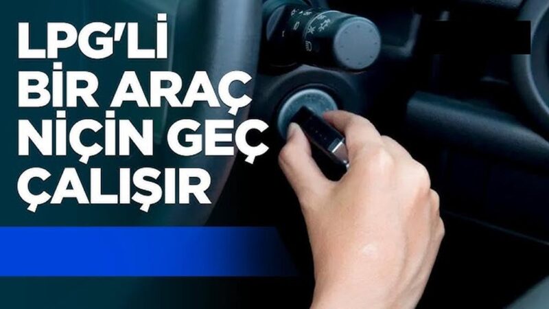 LPG Araçlarda Zor Çalışma Sorunlarının Çözümü