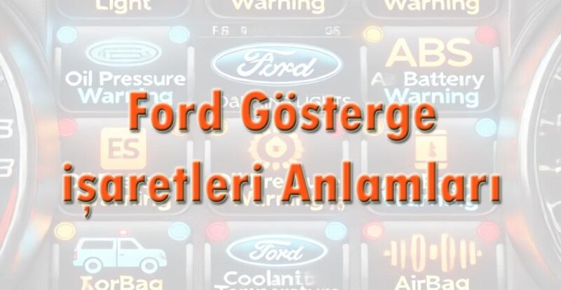 Ford Gösterge işaretleri Anlamları