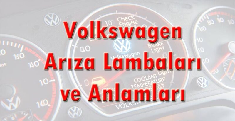 Volkswagen Arıza Lambaları ve Anlamları